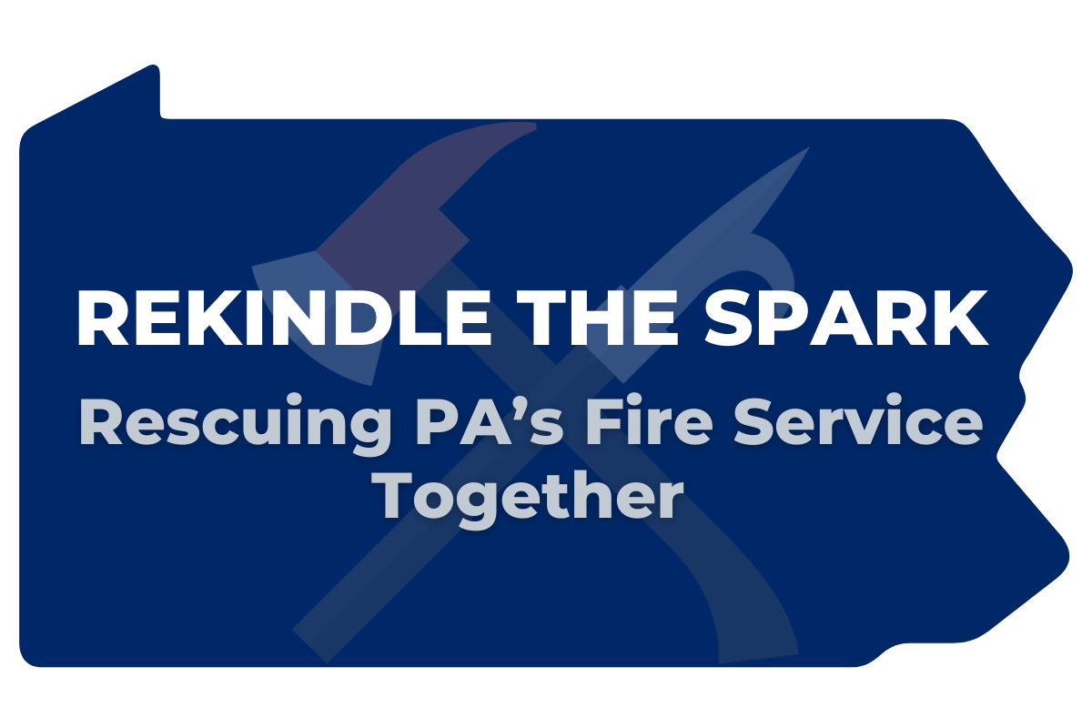 Graphic with outline of Pennsylvania and axe and hook with text, "Rekindle the Spark: Rescuing PA's Fire Service Together"